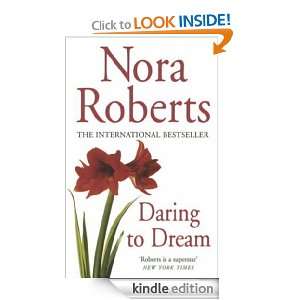 Daring to Dream (Dream Trilogy) Nora Roberts  Kindle 