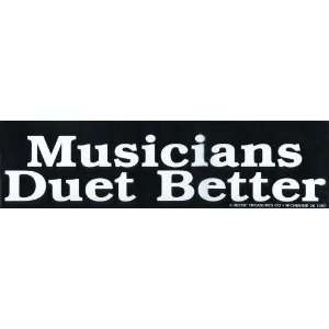  Musicians Duet Better Bumper Sticker: Health & Personal 