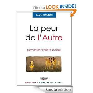 La peur de lAutre (Comprendre & Agir) (French Edition): Laurie Hawkes 