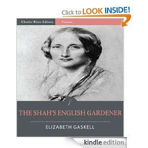 The Shahs English Gardener (Illustrated) Elizabeth Gaskell, Charles 