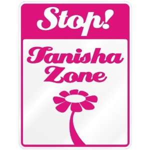 New  Stop ! Tanisha Zone  Parking Sign Name:  Kitchen 