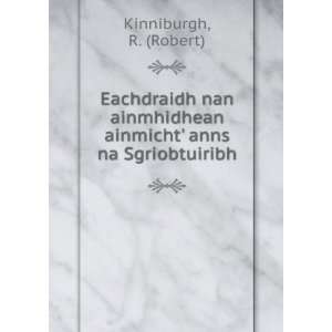   ainmicht anns na Sgriobtuiribh: R. (Robert) Kinniburgh: Books