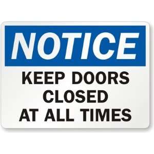  Notice Keep Doors Closed At All Times High Intensity 