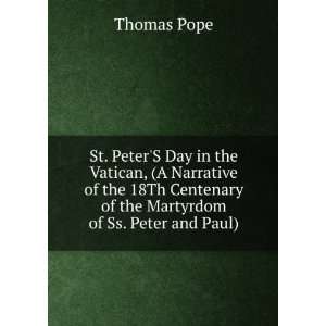  St. PeterS Day in the Vatican, (A Narrative of the 18Th 