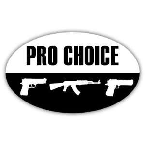 Pro Choice NRA Gun Rights Pistol Rifle Car Bumper Sticker Decal 5 X 3 