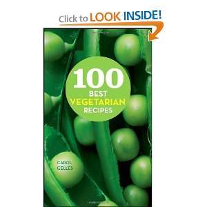  Vegetarian Recipes (100 Best Recipes) [Hardcover] Carol Gelles Books