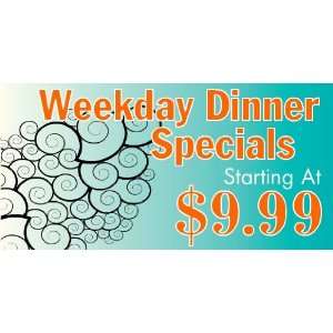    3x6 Vinyl Banner   Weekday Dinner Specials 