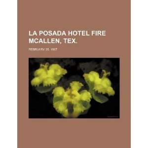  La Posada hotel fire McAllen, Tex.: February 25, 1987 
