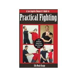  A Los Angeles Bouncers Guide to Practical Fighting Book 