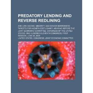  Predatory lending and reverse redlining are low income 