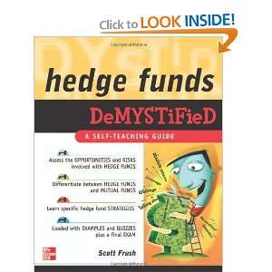  Hedge Funds Demystified [Paperback] Scott Frush Books
