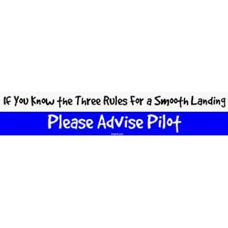   Three Rules For a Smooth Landing Please Advise Pilot MINIATURE Sticke