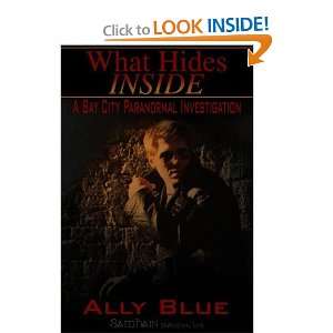  What Hides Inside [Paperback] Ally Blue Books