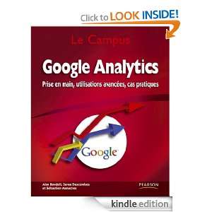 Google Analytics Prise en main, utilisations avancées, cas pratiques 