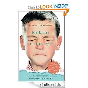 Look Me In The Eye John El Robison  Kindle Store