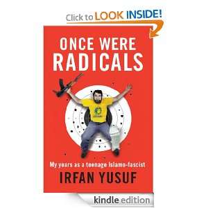 Once Were Radicals Irfan Yusuf  Kindle Store