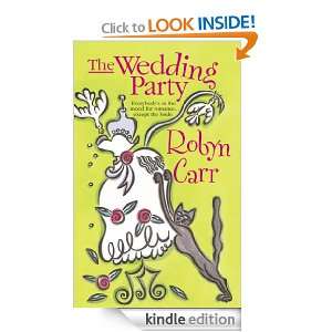 The Wedding Party Robyn Carr  Kindle Store