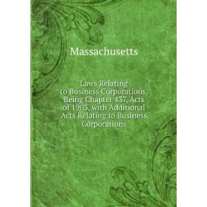  Laws Relating to Business Corporations, Being Chapter 437 
