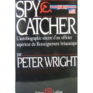   Officier Superieur Du Renseignement Britannique Peter Wright Books