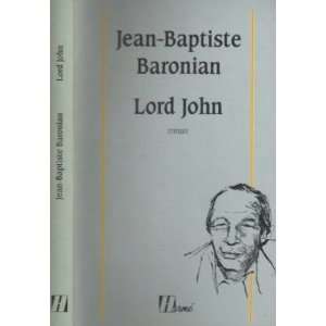  Lord john (9782866650469): Baronian jb: Books