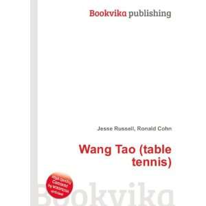  Wang Tao (table tennis) Ronald Cohn Jesse Russell Books