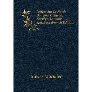   , Spitzberg) et sur LIslande. En deux volumes: Xavier Marmier: Books