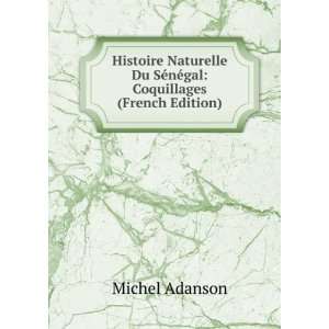   Du SÃ©nÃ©gal Coquillages (French Edition) Michel Adanson Books