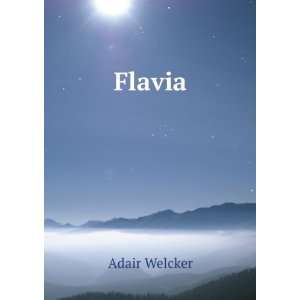  Flavia Adair Welcker Books