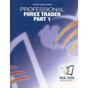  Online Trading Academy Professional Forex Trader Course 