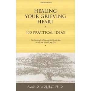   Your Grieving Heart series) [Paperback] Alan D. Wolfelt PhD Books