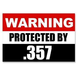  Warning Protected by .357 Gun Sticker: Everything Else