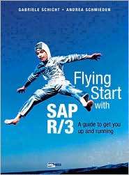 Flying Start SAP R/3 A Guide to Get You Up and Running, (0201675293 