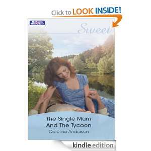 The Single Mum And The Tycoon (Sweet S.) Caroline Anderson  