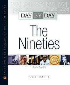   Day by Day The Nineties by Angus Konstam, Facts on 
