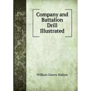   Battalion Drill Illustrated William Dawes Malton  Books