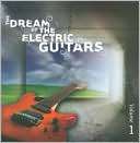 The Dream of the Electric Guitars, Vol. 1