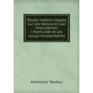   homicide et les coups involontaires Ambroise Tardieu Books