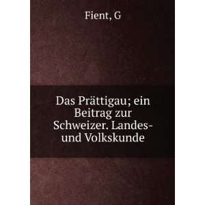   zur Schweizer. Landes  und Volkskunde (German Edition): G Fient: Books