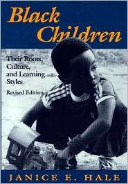 Black Children Their Roots, Culture, and Learning Styles, (0801833833 