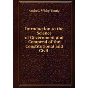   Compend of the Constitutional and Civil .: Andrew White Young: Books