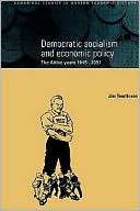 Democratic Socialism and Economic Policy: The Attlee Years, 1945 1951