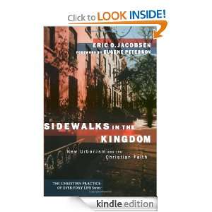 Sidewalks in the Kingdom New Urbanism and the Christian Faith (The 