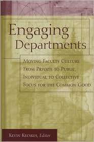 Engaging Departments Moving Faculty Culture from Private to Public 