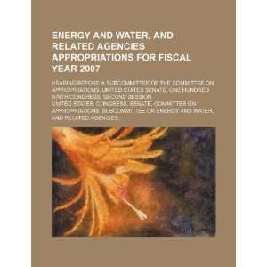  Energy and water, and related agencies appropriations for 