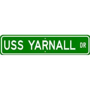  USS YARNALL DD 541 Street Sign   Navy: Patio, Lawn 