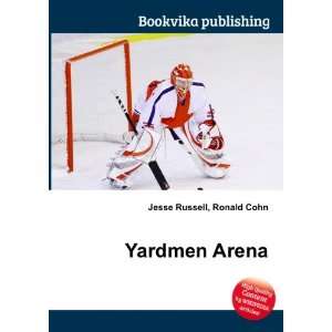  Yardmen Arena Ronald Cohn Jesse Russell Books