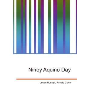  Ninoy Aquino Day: Ronald Cohn Jesse Russell: Books