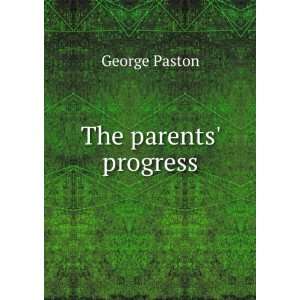  The parents progress George Paston Books