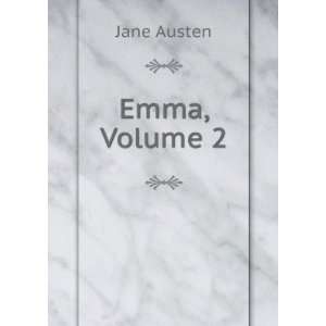  Emma, Volume 2: Jane Austen: Books