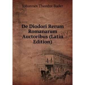   Romanarum Auctoribus (Latin Edition) Johannes Theodor Bader Books